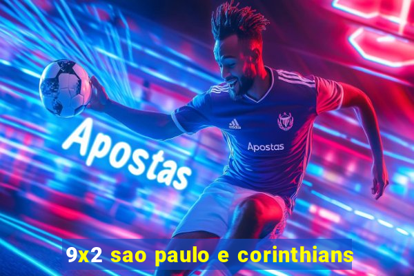 9x2 sao paulo e corinthians